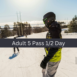 Adult 5 Pass - Half Day