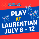 Play at Laurentian July 8th - 12th (Single Days)